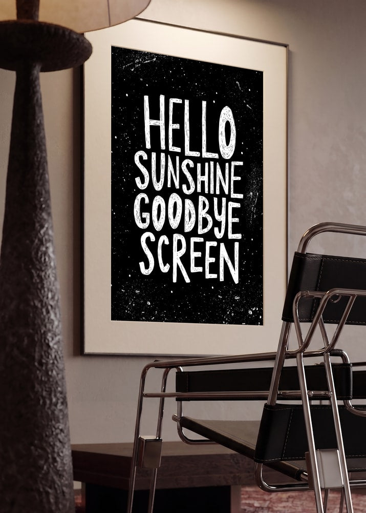 Hello Sunshine Goodbye Screen