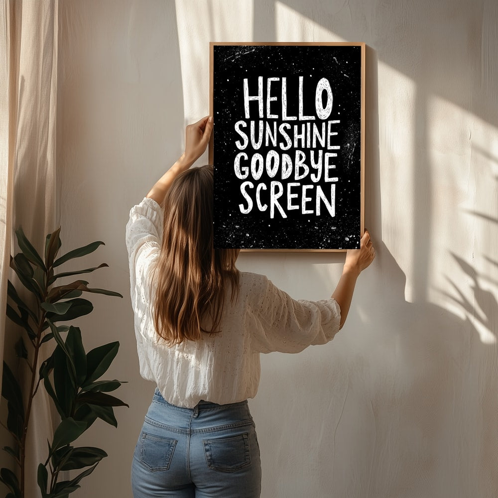 Hello Sunshine Goodbye Screen