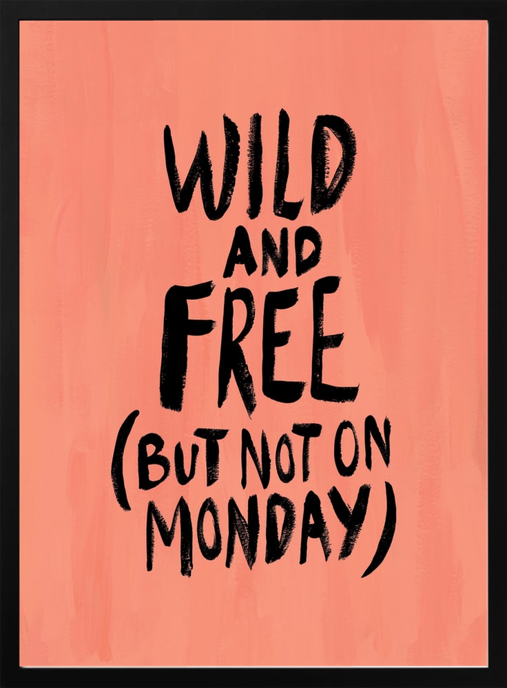 Wild And Free Monday