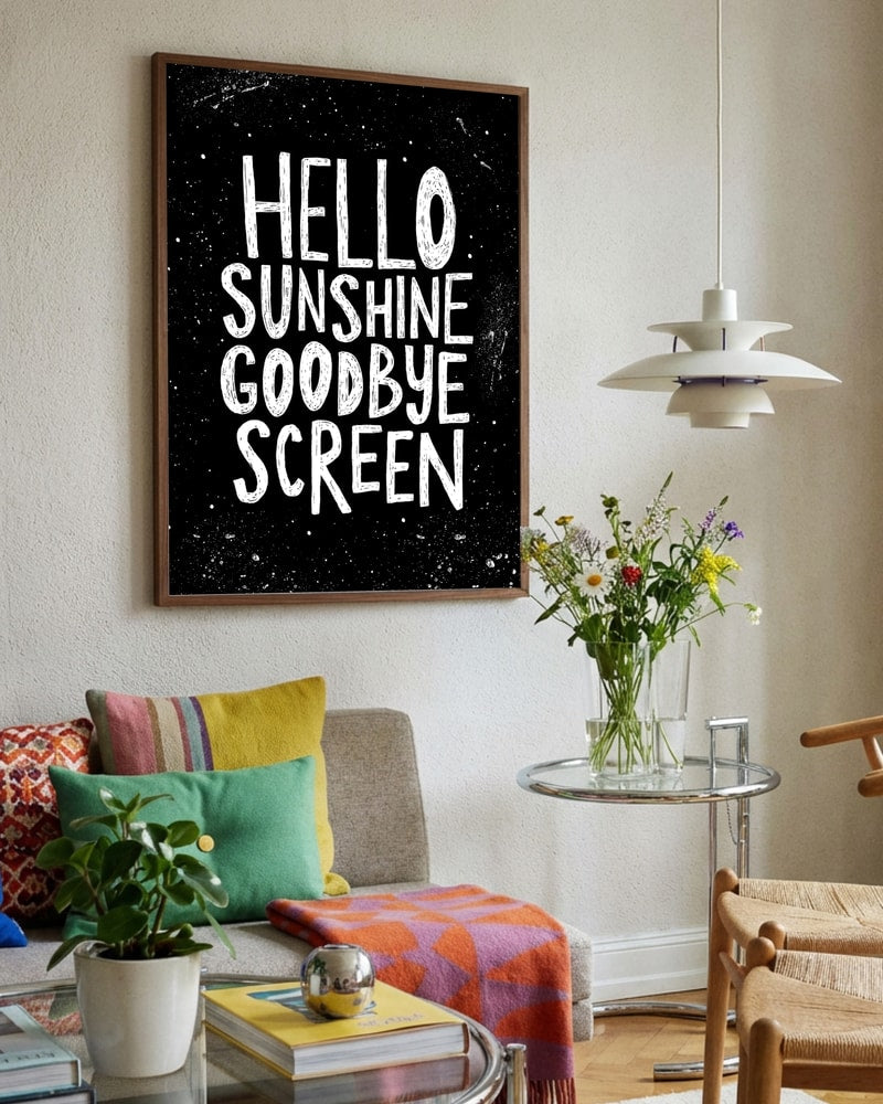 Hello Sunshine Goodbye Screen