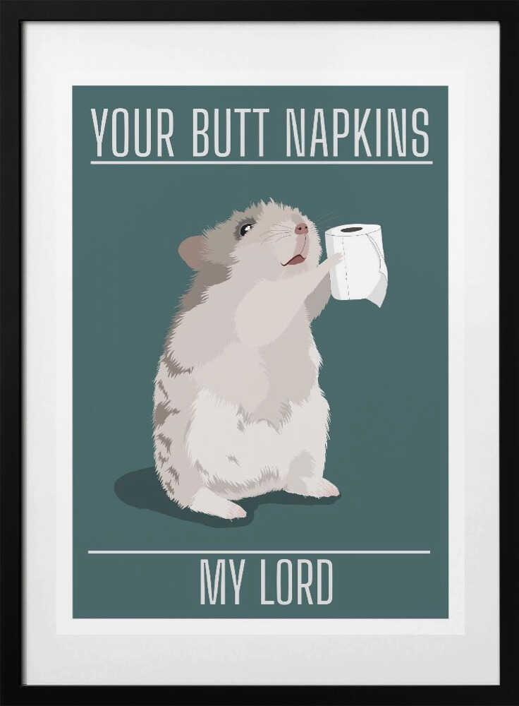 Hamster's Butt Napkins My Lord