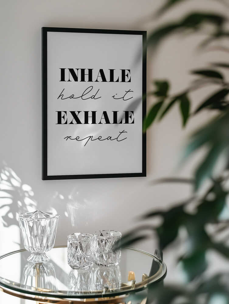 Inhale Exhale Repeat