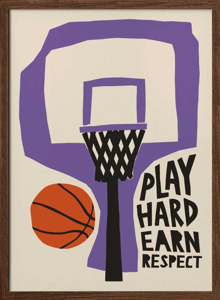 Play Hard Earn Respect