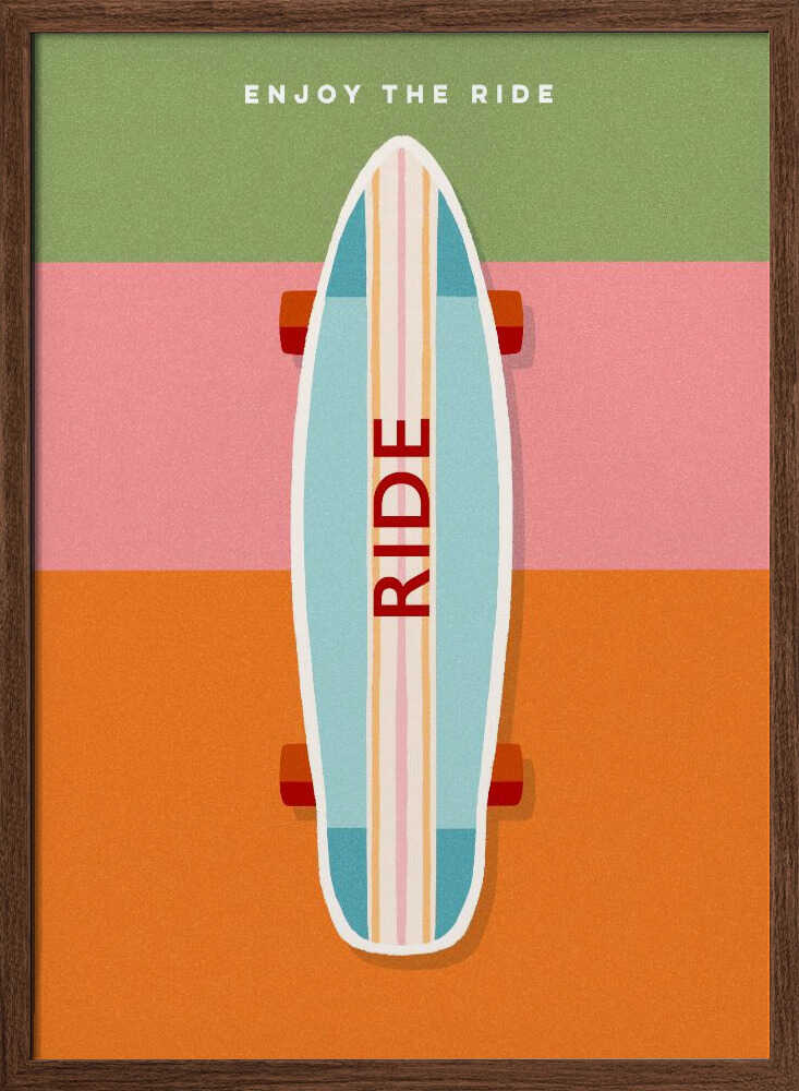Enjoy The Ride Skateboard