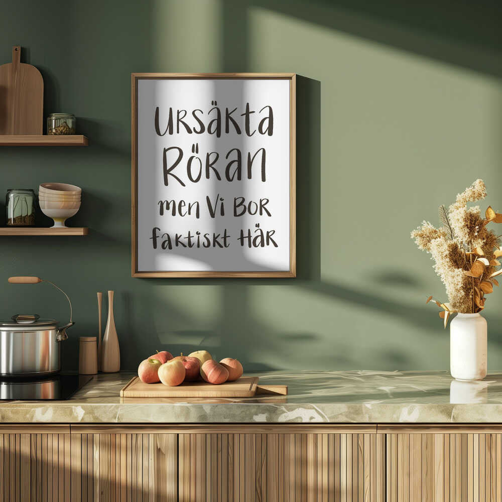 Ursäkta röra men vi bor faktiskt här