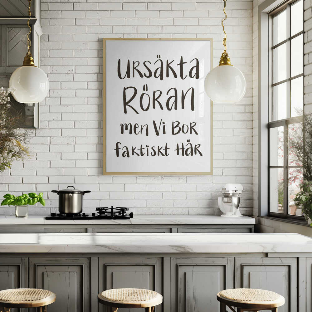 Ursäkta röra men vi bor faktiskt här