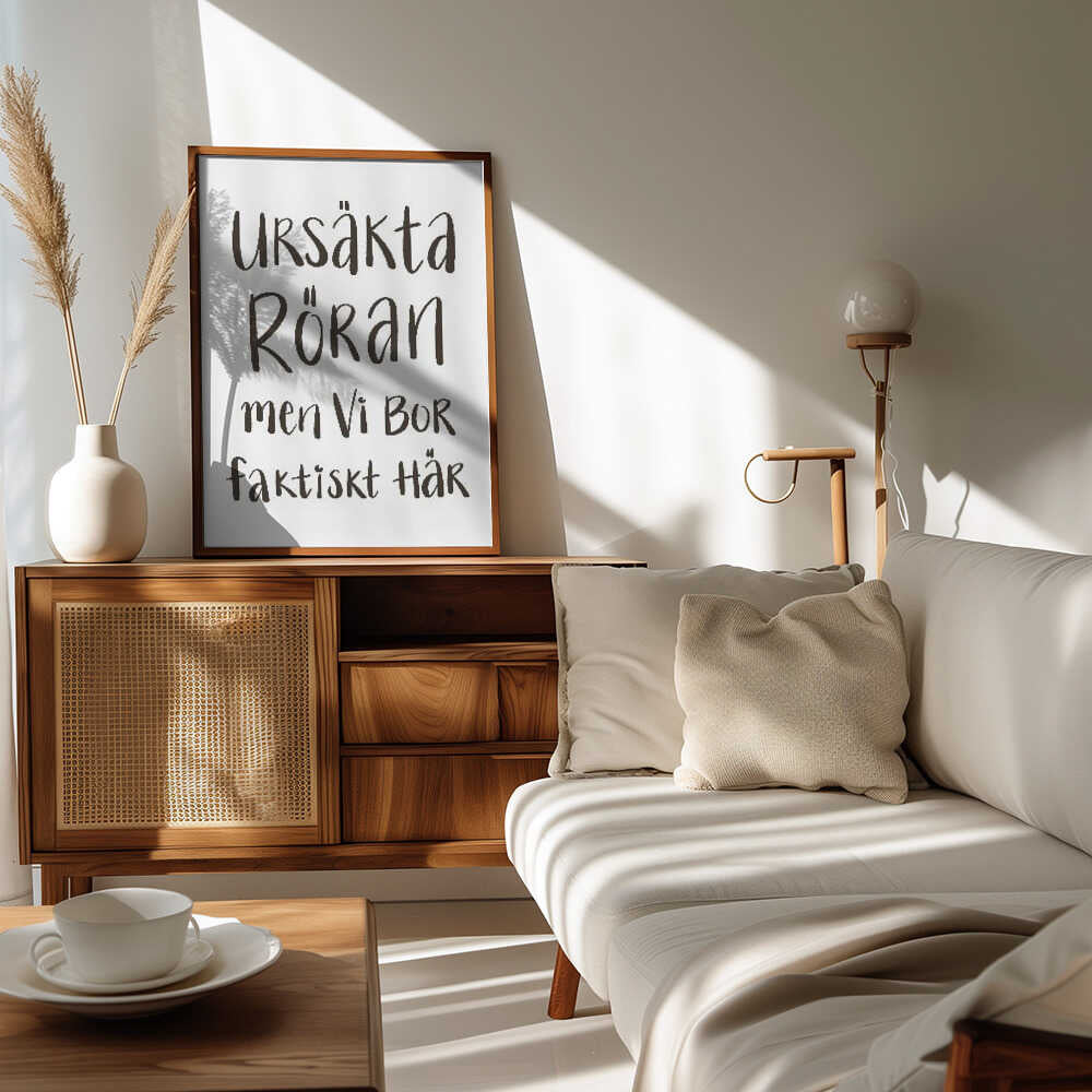 Ursäkta röra men vi bor faktiskt här