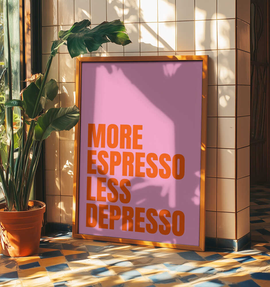 Caffeine Vibes. More Espresso Less Depresso