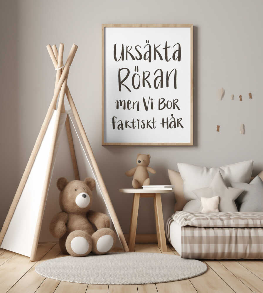 Ursäkta röra men vi bor faktiskt här