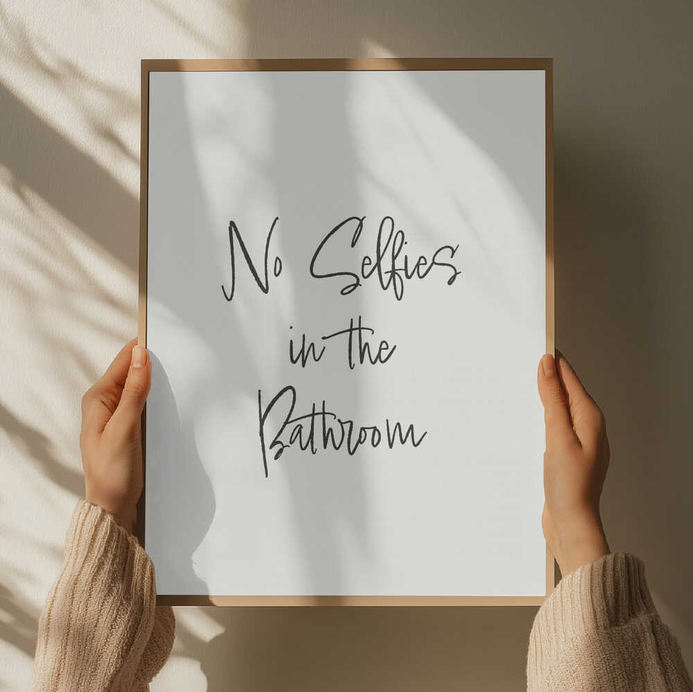 No Selfies In Bathroom