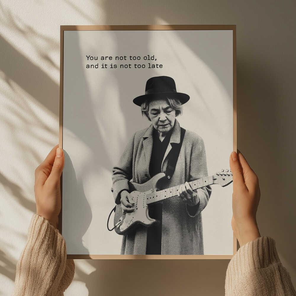 You Are Not Too Old