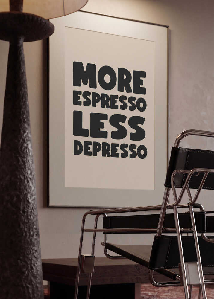 More Espresso Less Depresso